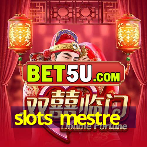 slots mestre